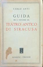 Guida per il visitatore del Teatro Antico di Siracusa