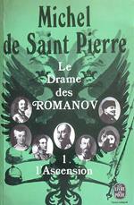 Le Drame des Romanov I. L'ascension