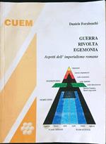 Guerra rivolta egemonia. Aspetti dell'imperialismo romano