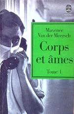 Corps et ames. Tome 1