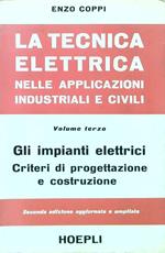 La tecnica elettrica nelle applicazioni industriali e civili. Volume terzo