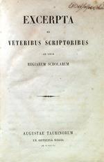 Excerpta ex veteribus scriptoribus ad usum regiarum  scholarum