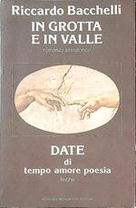 In grotta e in valle - Date di tempo, amore, poesia