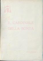 Il cardinale della bontà