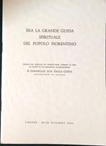 Era la grande guida spirituale del popolo fiorentino