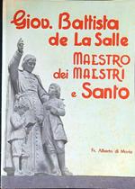 San Giovanni Battista de La Salle maestro dei maestri e Santo