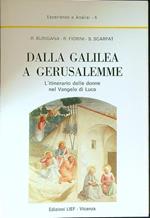 Dalla Galilea a Gerusalemme