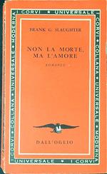 Non la morte, ma l'amore