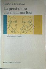 La persistenza e la metamorfosi