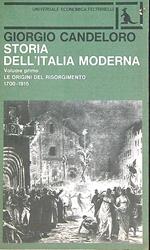 Storia dell'Italia moderna. Le origini del Risorgimento 1700-1815