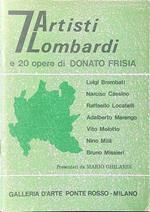 7 artisti lombardi e 20 opere di Donato Frisia