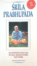 Srila Prabhupada. Ha costruito una casa in cui il mondo intero puo' vivere