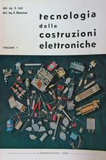 Tecnologia delle costruzioni elettroniche. Volume I