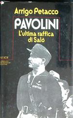 Pavolini. L'ultima raffica di Salò