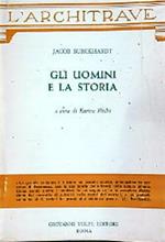 Gli uomini e la storia