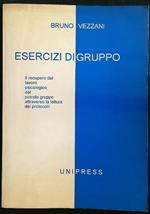 Esercizi di gruppo. Il recupero del lavoro psicologico del piccolo gruppo attraverso la lettura dei protocolli