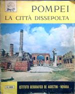 Pompei. La città dissepolta