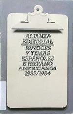 Autores y temas espanoles e hispano americanos 1983/1984