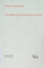 La guerra di Troia non si farà