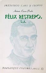 Felix Restrepo, S.J.