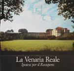 La Venaria Reale. Ipotesi per il recupero