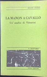 La Manon a cavallo. Un'analisi di Vittorini