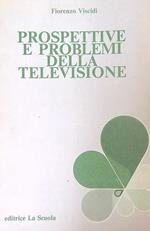 Prospettive e problemi della televisione