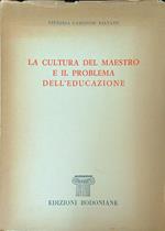 La cultura del maestro e il problema dell'educazione