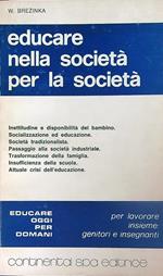 Educare nella societa' per la societa'