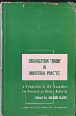 Organization Theory in Industrial Practice