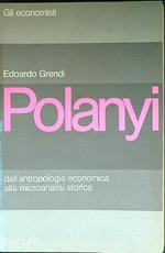 Polanyi. Dall'antropologia economica alla microanalisi storica