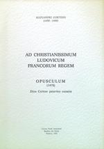 Ad christianissimum Ludovicum Francorum Regem - Opusculum (1478)