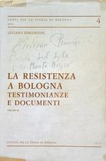 La reistenza a Bologna. Testimonianze e documenti vol.3