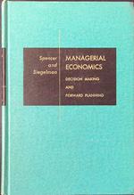 Managerial economics. Decision making and forward planning