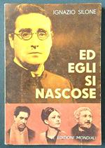 Ed egli si nascose