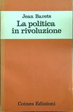 La politica in rivoluzione