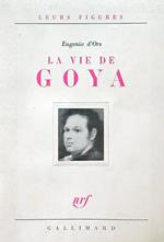 La vie de Goya