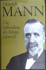 Die Vollendung des Konigs Henri IV