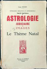 Astrologie judiciaire en images. Le theme natal