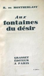 Aux fontaines du desir