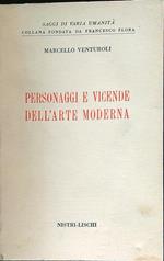 Personaggi e vicende dell'arte moderna