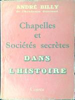 Chapelles et societes secretes dans l'histoire