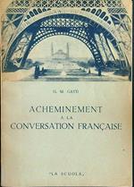 Acheminement a la convesation francaise