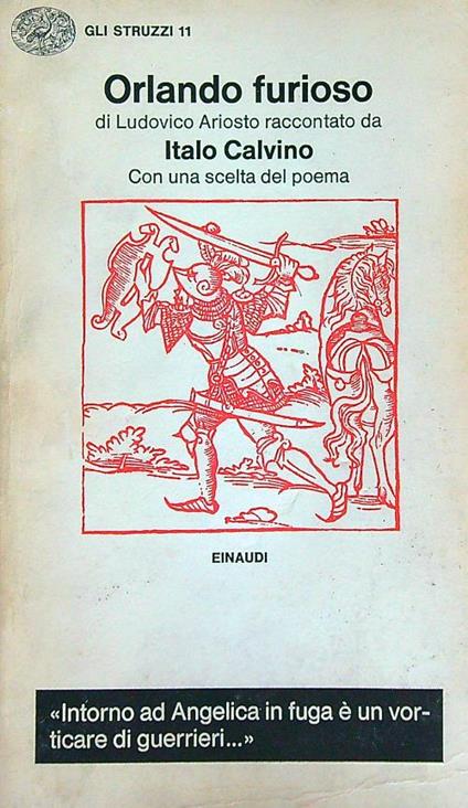 Orlando Furioso raccontato da Italo Calvino - Ludovico Ariosto - Libro  Usato - Einaudi - Gli Struzzi