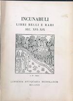 Incunabuli libri belli e rari sec. XVI-XIX. Catalogo 128