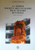 La nobile società dei cavalieri ed il teatro di Casale