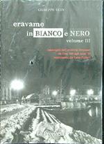 Eravamo in bianco e nero volume III