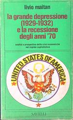 La grande depressione 1929-1932 e la recessione degli anni '70