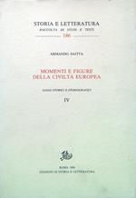 Momenti e figure della civilta' europea. Saggi storici e storiografici IV