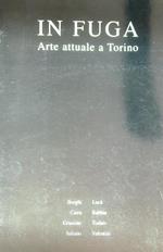 In fuga Arte attuale a Torino